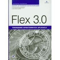 Flex 3.0. Tworzenie efektownych aplikacji