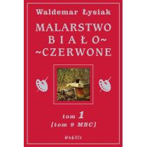 Nobilis Malarstwo biało - czerwone, tom 1 - Waldemar Łysiak