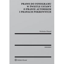 Prawo do fonogramu w świetle ustawy o prawie autorskim i prawach pokrewnych - Nicholas Ghazal