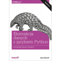 Ryan Mitchell Ekstrakcja danych z językiem Python Pozyskiwanie danych z internetu Wydanie II