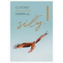 Kartka Ci którzy ufają Panu nabierają siły Nowa