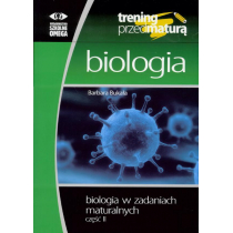 Omega Trening Matura - Biologia w zadaniach cz.2 OMEGA