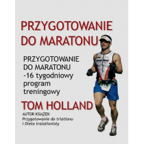 Wiedza Powszechna Przygotowanie do maratonu Tom Holland [KSIĄŻKA]