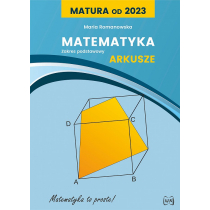 Matura od 2023. Matematyka. Arkusze dla zakresu podstawowego