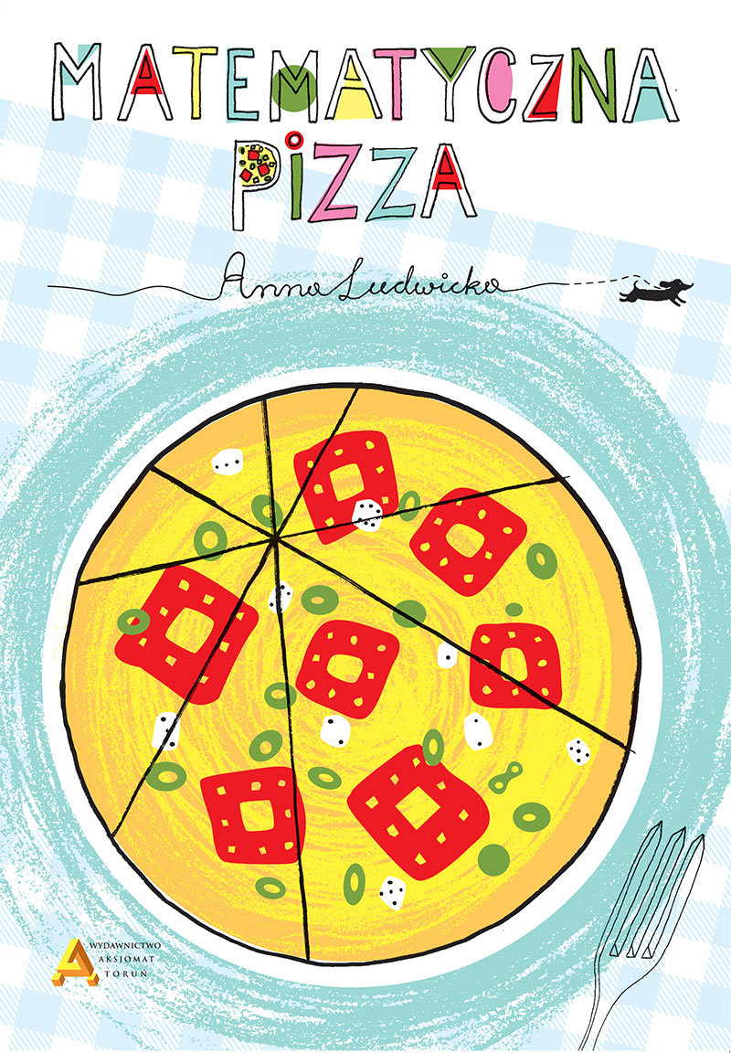 AKSJOMAT Piotr Nodzyński Matematyczna pizza - Anna Ludwicka