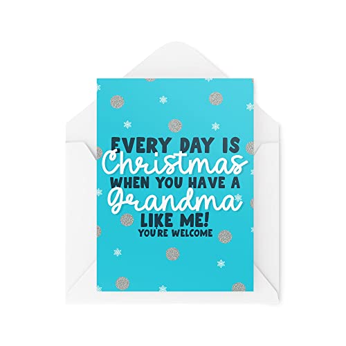 Śmieszne nowości kartki świąteczne | 'Every Day Is Christmas When You Have A Grandma' | Boże Narodzenie prezent Boże Narodzenie święto | zabawne przekomarzanie się | CBH1372