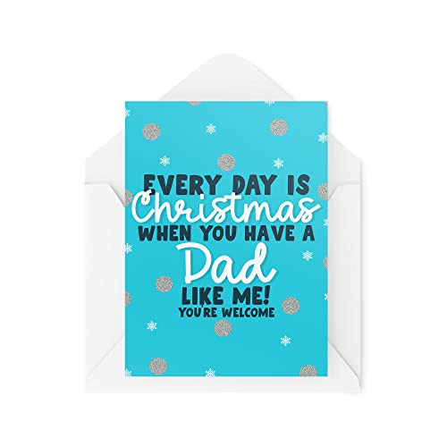 Śmieszne nowości kartki świąteczne | 'Every Day Is Christmas When You Have A Dad' | Boże Narodzenie prezent uroczystość | zabawne przekomarzanie się | CBH1367