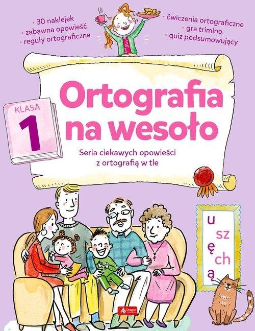 DRAGON Ortografia na wesoło. Klasa 1 - Katarzyna Zioła-Zemczak