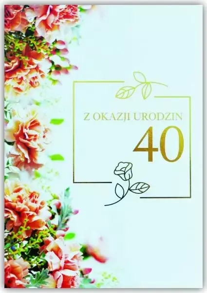 Kartka okolicznościowa Urodziny 40 - Trend
