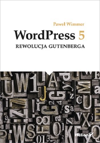 Paweł Wimmer WordPress 5 Rewolucja Gutenberga