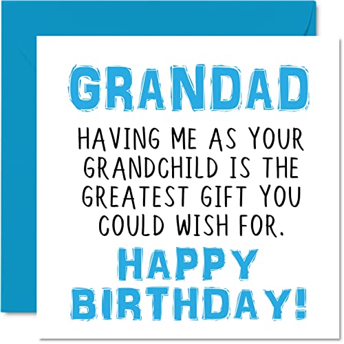Śmieszne kartki urodzinowe dla dziadka - 'Having Me As Your Grandchild Greatest Gift Wish - kartka urodzinowa od wnuczki wnuka, prezenty banterowe, 145 mm x 145 mm kartki okolicznościowe dla dziadka