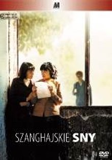 Szanghajskie Sny (Shanghai Dreams) [DVD]