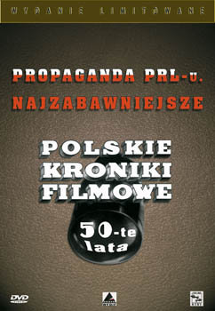 Propaganda Prl-u: Najzabawniejsze Polskie Kroniki