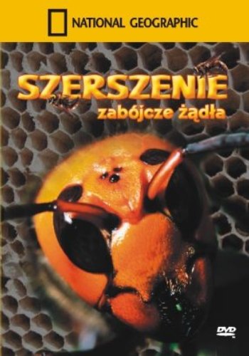 National Geographic: Szerszenie - Zabójcze Żadła