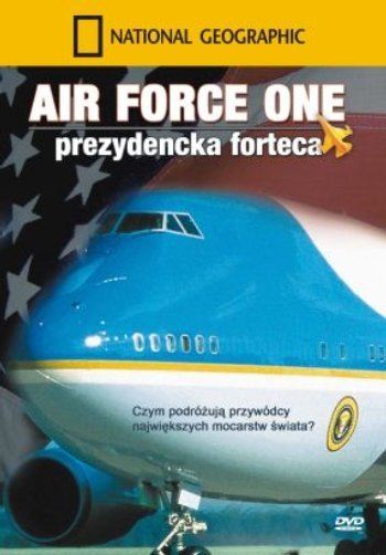 National Geographic: Air Force One - Prezydencka Forteca