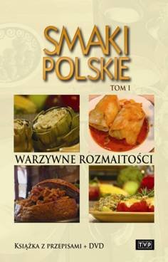 Telewizja Polska S.A. Smaki polskie. Tom 1. Warzywne rozmaitości. Książka z przepisami + DVD Agnieszka Niemcewicz