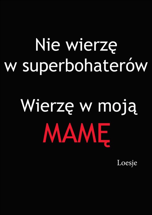 Reinders, Plakat, Wierzę w mamę, 30x40 cm
