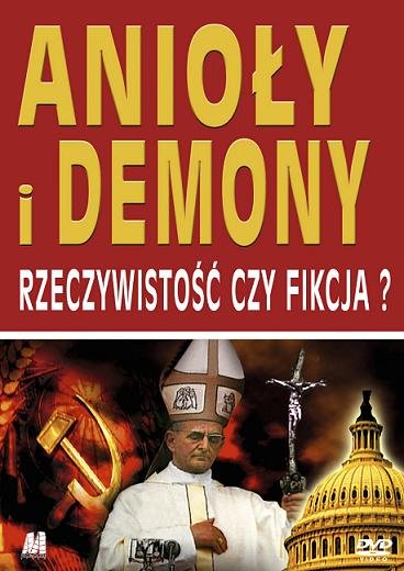 Anioły i demony: Rzeczywistość czy fikcja?