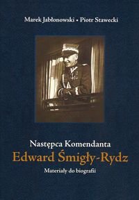 Edward Śmigły Rydz Następca komendanta