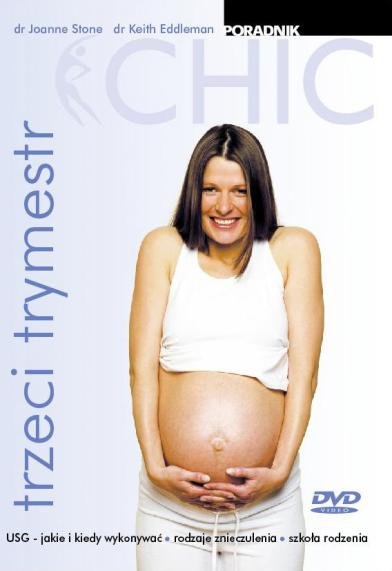 Ciąża dla opornych: Trzeci trymestr