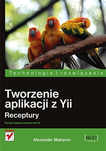 Helion Tworzenie aplikacji z Yii Receptury
