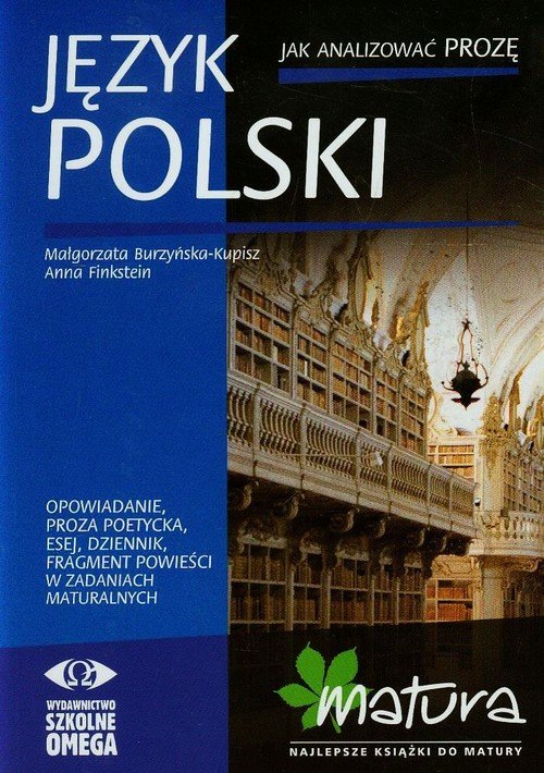 OMEGA Język polski. Jak analizować prozę - Anna Finkstein, Małgorzata Burzyńska-Kupis