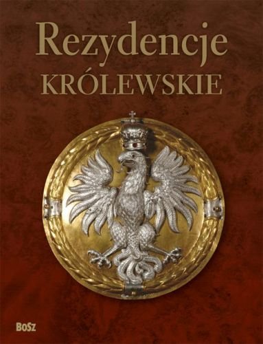 Bosz Rezydencje królewskie - Zielniewicz Tadeusz