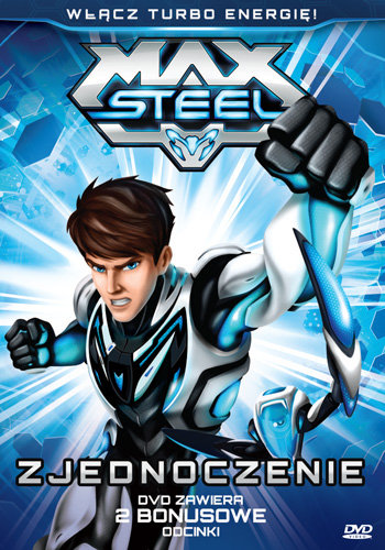 Mattel Playground, Fremantlemedia Max Steel Zjednoczenie