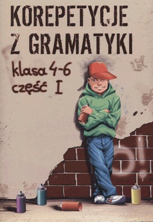 Robert Zaręba Korepetycje z gramatyki 4-6 część 1
