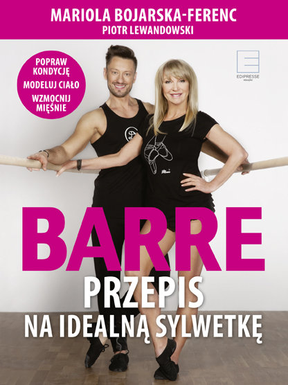 Edipresse Polska Barre. Przepis na idealną sylwetkę