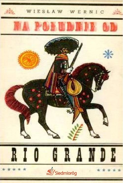 Siedmioróg Na południe od Rio Grande