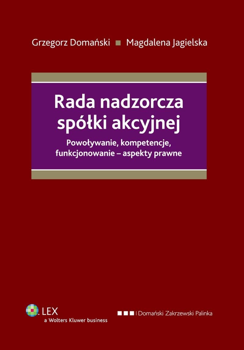 Rada nadzorcza spółki akcyjnej. Powoływanie, kompetencje, funkcjonowanie. Aspekty prawne