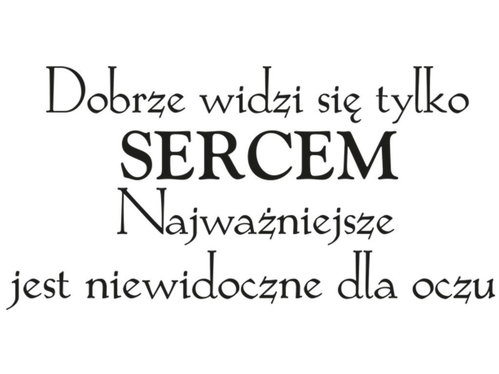 Cytaty, Dobrze widzi się tylko sercem, Naklejka ścienna, 100x50 cm