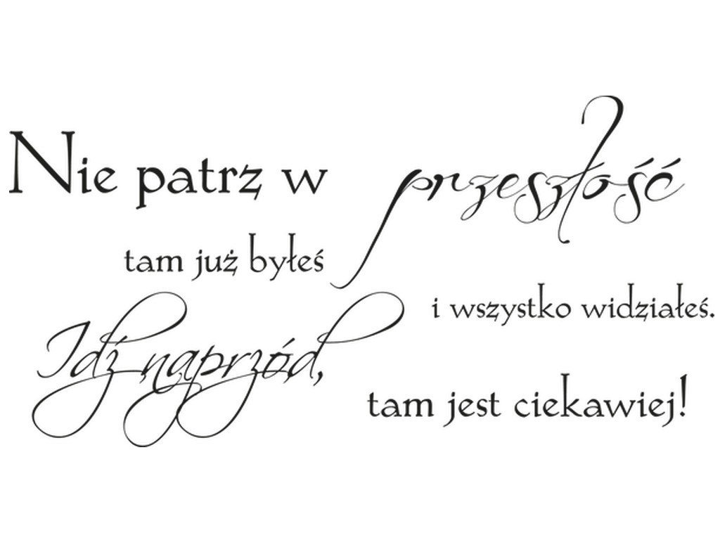 Cytaty, Nie patrz w przeszłość, Naklejka ścienna, 200x100 cm