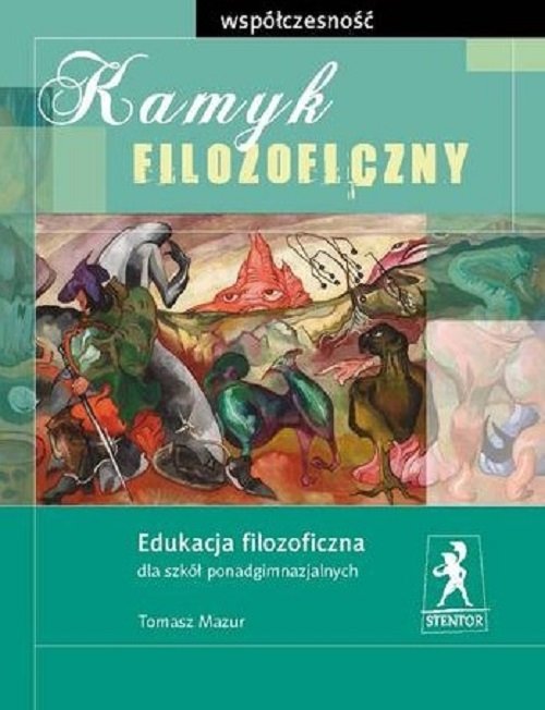 Stentor Kamyk filozoficzny Współczesność - Tomasz Mazur