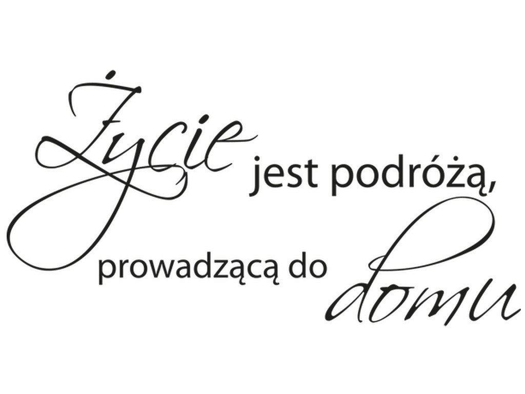 Cytaty, Życie jest podróżą prowadzącą do domu, Naklejka ścienna wielokrotnego użytku, 200x100 cm
