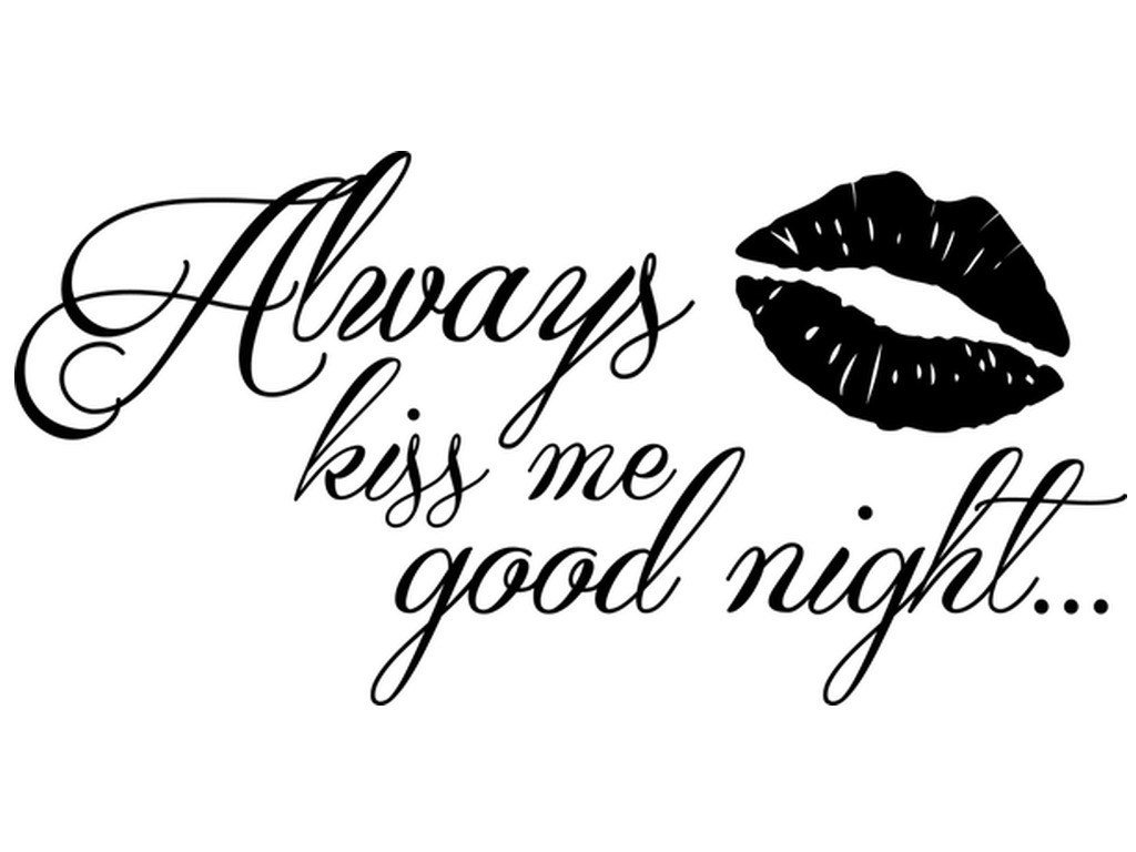 Cytaty, Always kiss me good night, Naklejka ścienna, 100x50 cm