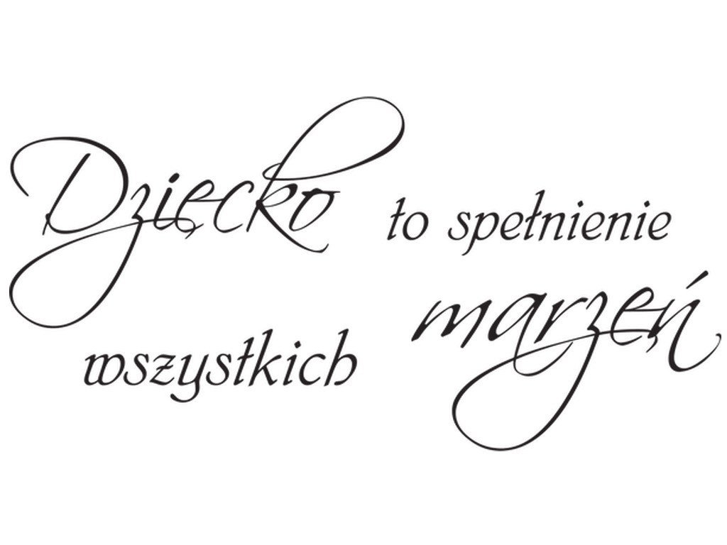 Cytaty, Dziecko to spełnienie wszystkich marzeń, Naklejka ścienna, 100x50 cm