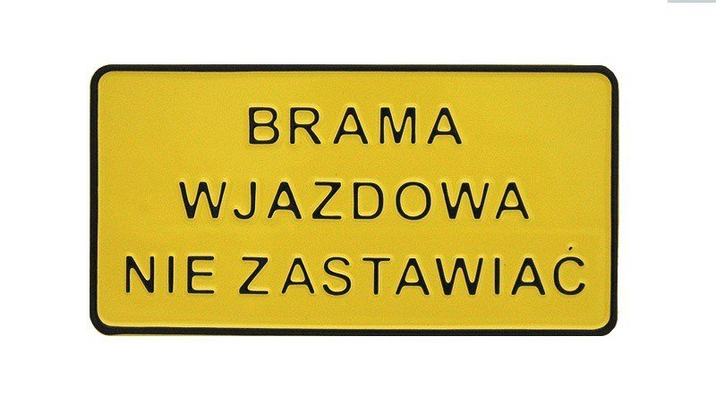 Tabliczka 15*29CM BRAMA WJAZDOWA NIE ZASTAWIAĆ