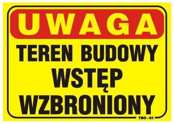 Tabliczka 35*25CM UWAGA! TEREN BUDOWY WSTĘP WZBRONIONY