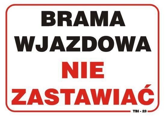 Tabliczka 35*25Cm Brama Wjazdowa Nie Zastawiać