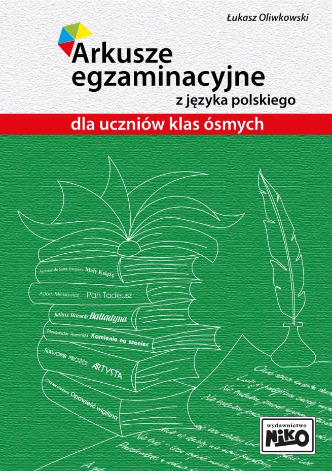Niko Arkusze egzaminacyjne z języka polskiego dla uczniów klas ósmych - Łukasz Oliwkowski