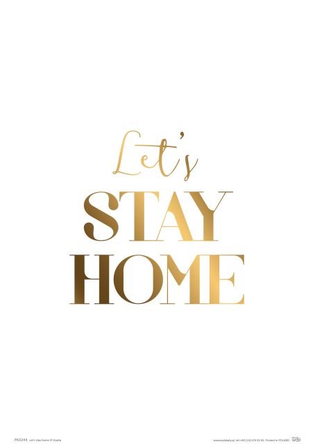 Nice wall Lets stay home - plakat PA3244