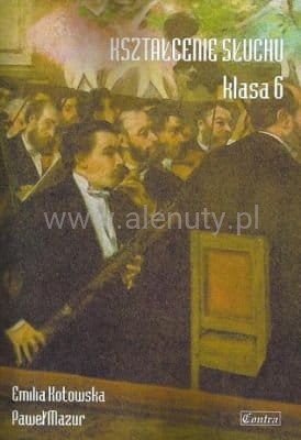 Książka Kształcenie słuchu klasa 6 E.Kotowska P.Mazur/CONTRA
