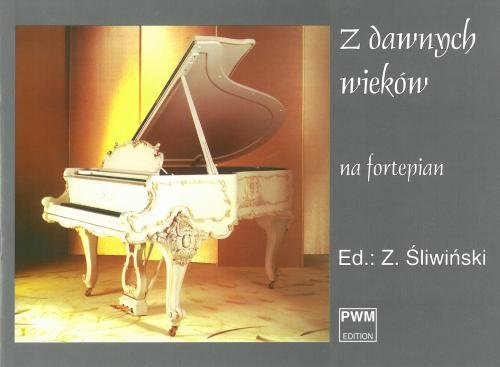 Książka Z dawnych wieków utwory z XVII i XVIII wieku/PWM