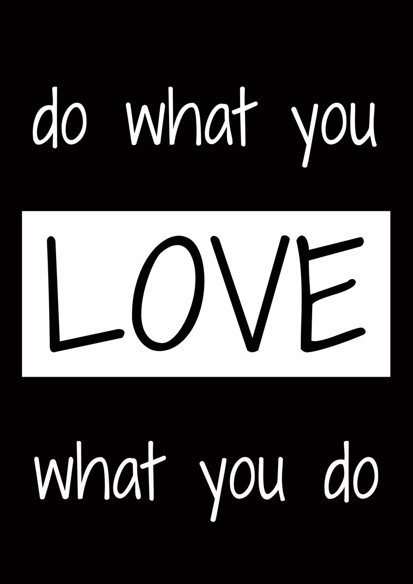 Plakat, Kochaj to, co robisz, 61x91,5 cm