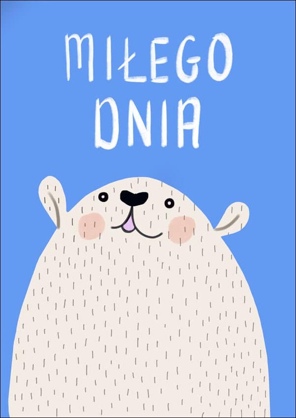 Plakat, Miłego dnia, 70x100 cm
