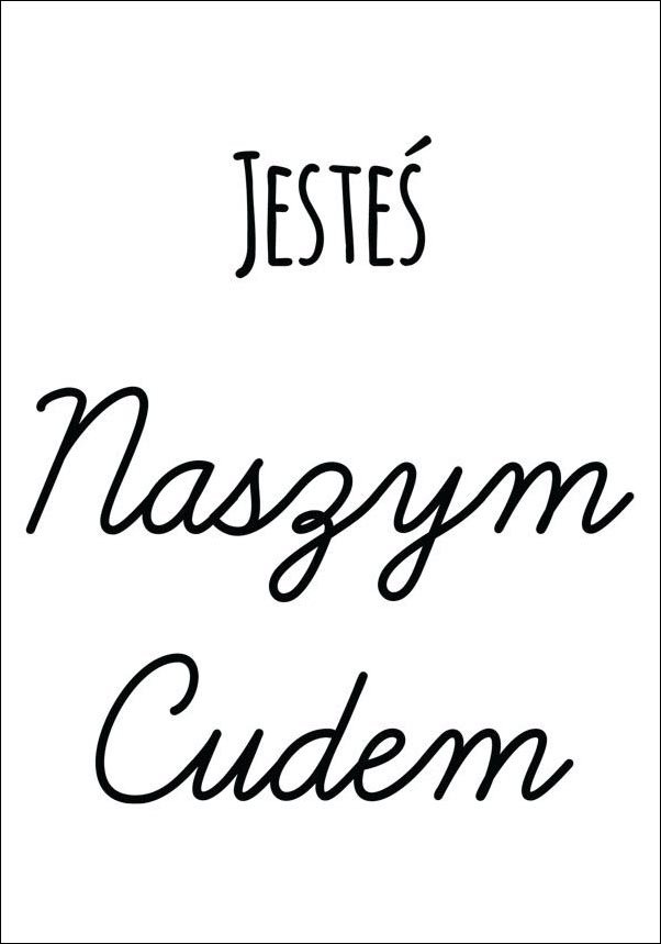 Plakat, Jesteś naszym cudem, 40x50 cm