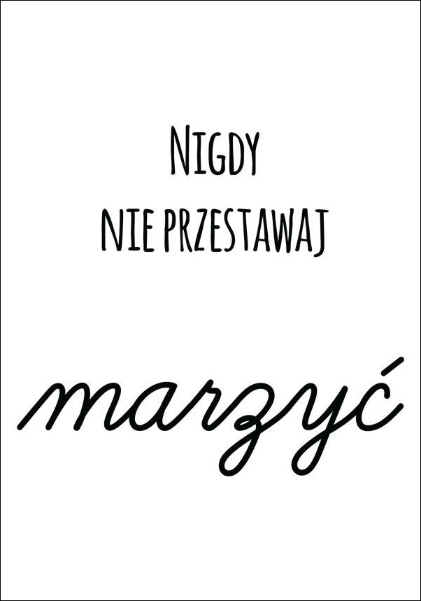 Plakat, Nigdy nie przestawaj marzyć, 70x100 cm