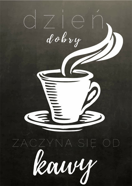 Dzień dobry kawa! - plakat 60x80 cm
